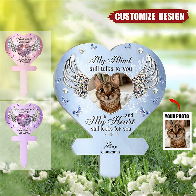 My Mind Still Talks To You - Personalized Acrylic Photo Garden Stake