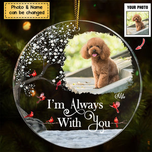 Custom Photo I'm Always With You - Memorial Gift - Personalized Circle Acrylic Christmas Ornament