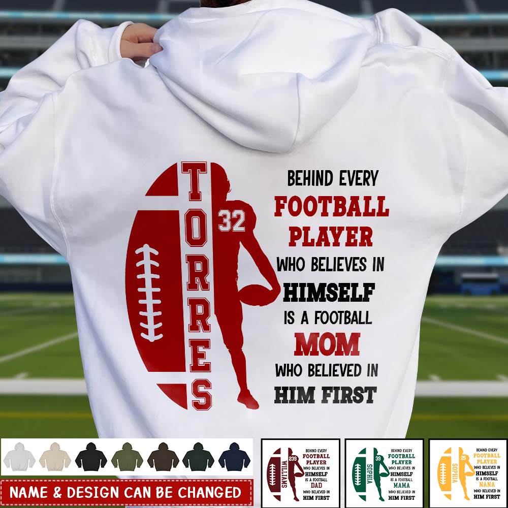 Personalized Football Mom/Dad/Grandpa/Grandma Hoodie-A Football Mom/Dad/Grandpa/Grandma Who Believed In Him First